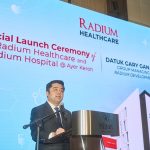 Radium Group MD Datuk Gary Gan at Radium Hospital launch_27 May 2025