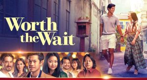 Poster of Worth The Wait, a romantic comedy filmed partly in Malaysia. | Source: King Street Pictures